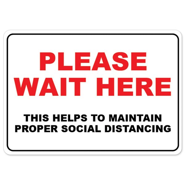 Public Safety, Please Wait Here This Helps Social Distancing, 18in X 12in, OS-NS-A-1218-25508